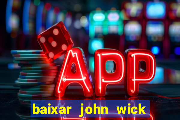 baixar john wick de volta ao jogo mega